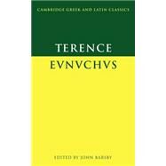 Terence: Eunuchus by Terence , Edited by John Barsby, 9780521458719