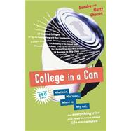 College in a Can : What's In, Who's Out, Where To, Why Not, and Everything Else You Need to Know about Life on Campus by Choron, Sandra, 9780618408719
