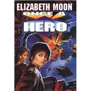 Once a Hero by Moon, Elizabeth, 9780671878719