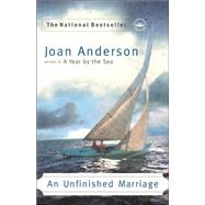 An Unfinished Marriage A Memoir by ANDERSON, JOAN, 9780767908719