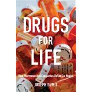 Drugs for Life by Dumit, Joseph, 9780822348719