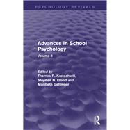 Advances in School Psychology (Psychology Revivals): Volume 8 by Kratochwill; Thomas R., 9781138848719