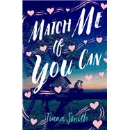 Match Me If You Can by Smith, Tiana, 9781250168719