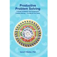 Productive Problem Solving by Richter, Horst P., P. D., 9781460978719