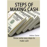 Steps of Making Cash by Charter, Andrew, 9781505518719
