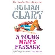 A Young Man's Passage by Clary, Julian, 9780091908720