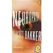 Neuropath by Bakker, Scott, 9780143168720