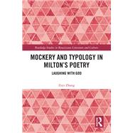 Mockery and Typology in Milton�s Poetry by Zeyi Zhang, 9781041168720