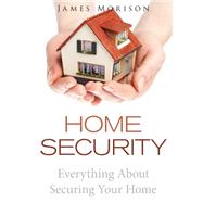Home Security by Morison, James, 9781502748720