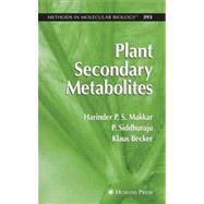 Plant Secondary Metabolites by Makkar, Harinder P. S.; Sidhuraju, P.; Becker, Klaus, 9781617378720