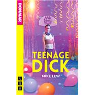 Teenage Dick (NHB Modern Plays) by Lew, Mike, 9781848428720