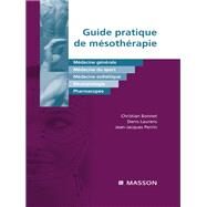 Guide pratique de msothrapie by Christian Bonnet; Jean-Jacques Perrin; Denis LAURENS, 9782994098720