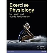 Exercise Physiology: for Health and Sports Performance by Draper; Nick, 9780273778721