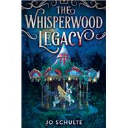 The Whisperwood Legacy by Schulte, Jo, 9780316578721