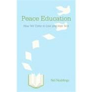 Peace Education by Noddings, Nel, 9781107658721