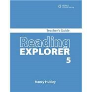 Reading Explorer 5: Teacher's Guide by Nancy Douglas; Helen Huntley; Bruce Rogers, 9781111828721