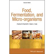 Food, Fermentation, and Micro-organisms by Bamforth, Charles W.; Cook, David J., 9781405198721