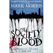 The Society of Blood Obsidian Heart book 2 by MORRIS, MARK, 9781781168721