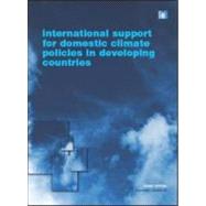 International Support for Domestic Climate Policies in Developing Countries by Neuhoff,Karstan, 9781844078721