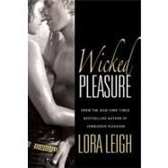 Wicked Pleasure by Leigh, Lora, 9780312368722