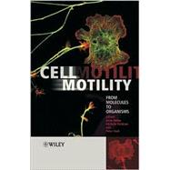 Cell Motility From Molecules to Organisms by Ridley, Anne; Peckham, Michelle; Clark, Peter, 9780470848722