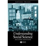 Understanding Social Science Philosophical Introduction to the Social Sciences by Trigg, Roger, 9780631218722