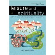 Leisure and Spirituality by Heintzman, Paul, 9780801048722