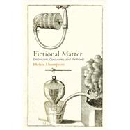 Fictional Matter by Thompson, Helen, 9780812248722