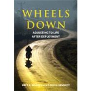 Wheels Down: Adjusting to Life After Deployment by Moore, Bret A., 9781433808722