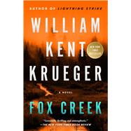Fox Creek A Novel by Krueger, William Kent, 9781982128722
