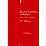 Phonetics and Phonology in Language Comprehension and Production by Schiller, Niels O., 9783110178722