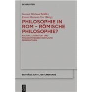 Philosophie in Rom - Rmische Philosophie? by Mller, Gernot Michael; Zini, Fosca Mariani, 9783110488722