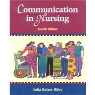 Communication in Nursing by Balzer-Riley, Julia W., 9780323008723