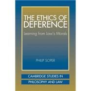 The Ethics of Deference by Philip Soper, 9780521008723