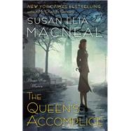 The Queen's Accomplice A Maggie Hope Mystery by MACNEAL, SUSAN ELIA, 9780804178723