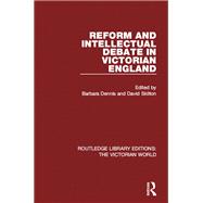 Reform and Intellectual Debate in Victorian England by Cunningham; Hugh, 9781138638723