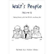 Walt's People : Talking Disney With the Artists Who Knew Him by GHEZ DIDIER, 9781436318723