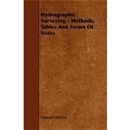 Hydrographic Surveying: Methods, Tables and Forms of Notes by Lea, Samuel Hill, 9781444618723