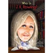 Who Is J. K. Rowling? by Pollack, Pam; Belviso, Meg; Marchesi, Stephen; Harrison, Nancy, 9780448458724