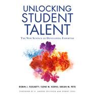 Unlocking Student Talent by Fogarty, Robin J.; Kerns, Gene M.; Pete, Brian M., 9780807758724