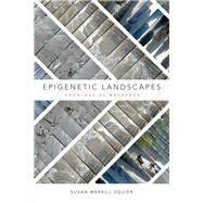 Epigenetic Landscapes by Squier, Susan Merrill, 9780822368724