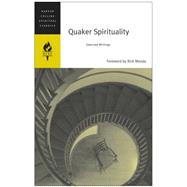 Quaker Spirituality : Selected Writings by HarperCollins, Spiritual Classics, 9780060578725