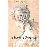 A Harlot's Progress by Dabydeen, David, 9780099288725