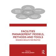 Facilities Management Models, Methods and Tools by Jensen, Per Anker, 9780367028725