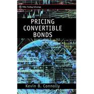 Pricing Convertible Bonds by Connolly, Kevin B., 9780471978725
