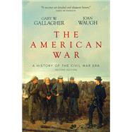The American War: A History of the Civil War Era (Paperback/Digital Bundle) by Gallagher, Gary W.; Waugh, Joan, 9780578448725