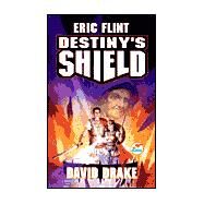 Destiny's Shield by Eric Flint; David Drake, 9780671578725