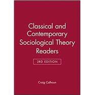 Contemporary Sociological Theory, 3e & Classical Sociological Theory, 3e Set by Calhoun, Craig; Gerteis, Joseph; Moody, James; Pfaff, Steven; Virk, Indermohan, 9781118438725
