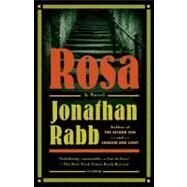 Rosa A Novel by Rabb, Jonathan, 9781250008725