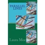 Parallel Lines by Moe, Laura, 9781456578725